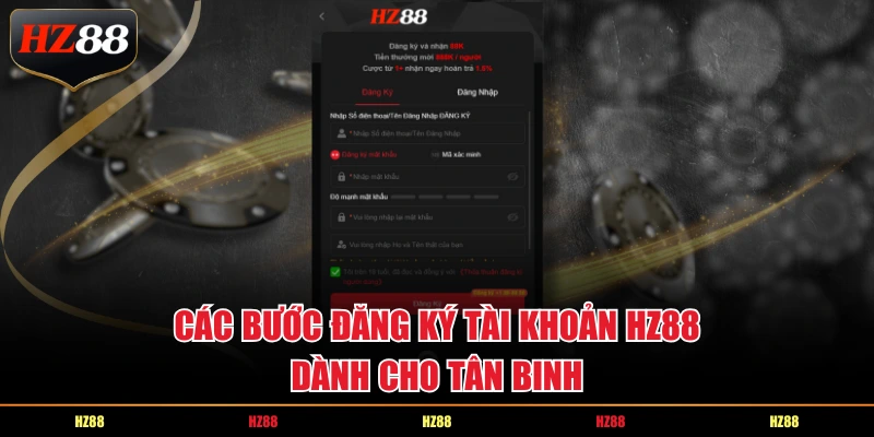Các bước đăng ký tài khoản HZ88 dành cho tân binh