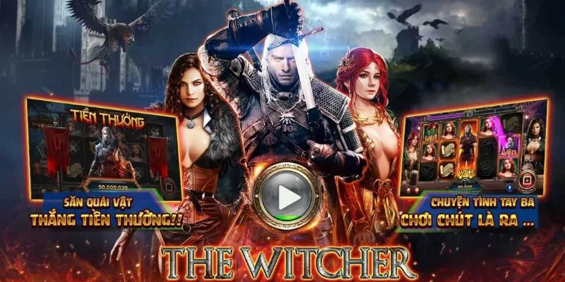Mẹo săn thưởng khi chơi slot game The Witcher